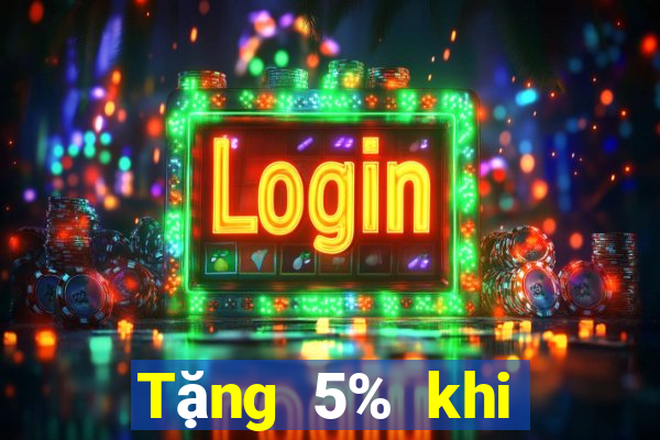 Tặng 5% khi nạp 188 xổ số