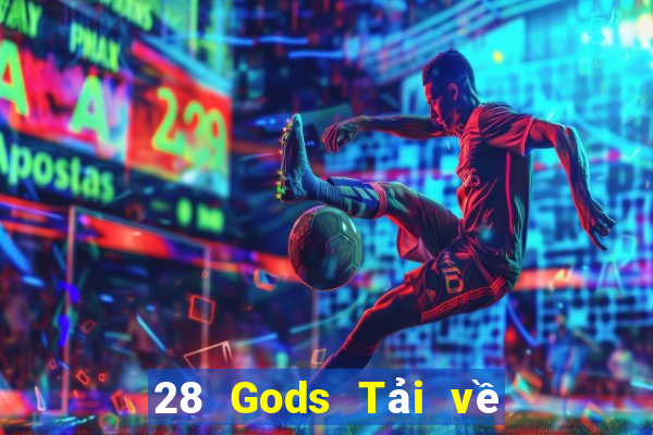 28 Gods Tải về việt nam