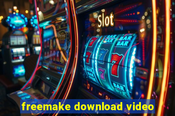 freemake download video