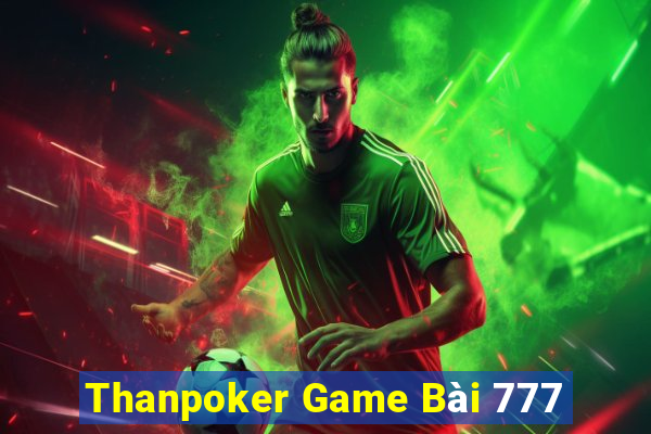 Thanpoker Game Bài 777