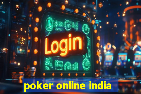 poker online india