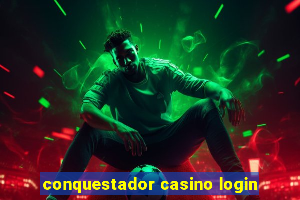 conquestador casino login