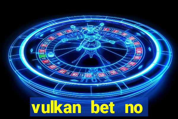 vulkan bet no deposit bonus