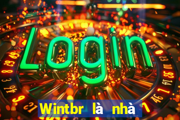 Wintbr là nhà cái hoạt động