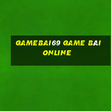 Gamebai69 Game Bài Online