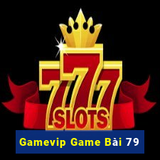 Gamevip Game Bài 79