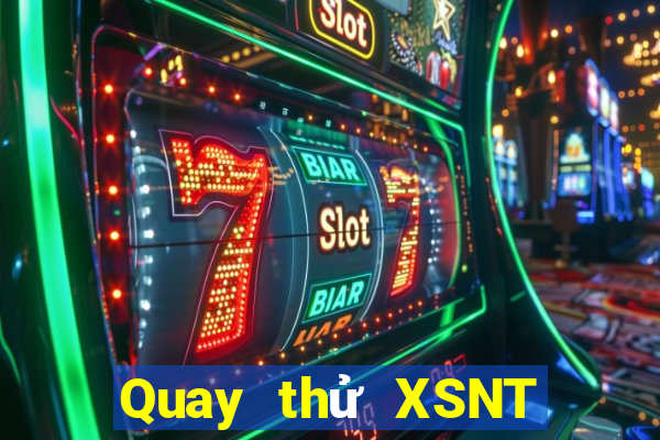 Quay thử XSNT ngày thứ năm