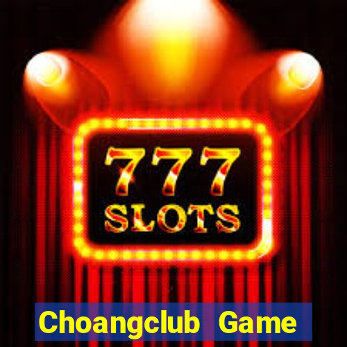 Choangclub Game Bài 68