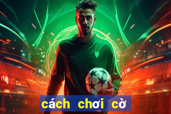 cách chơi cờ bạc bịp