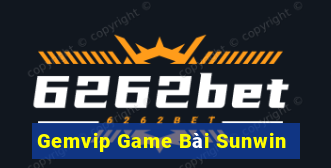 Gemvip Game Bài Sunwin