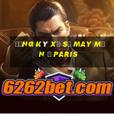 Đăng ký xổ số may mắn ở Paris