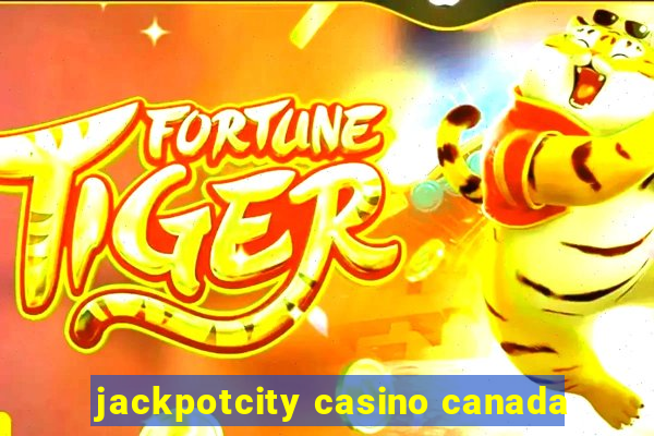 jackpotcity casino canada