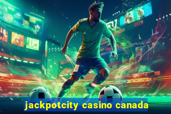 jackpotcity casino canada