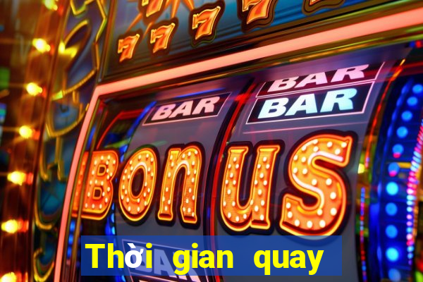 Thời gian quay số xổ số Đắk Nông