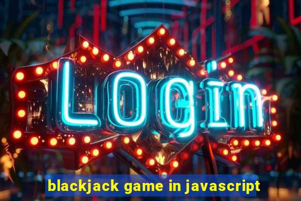 blackjack game in javascript