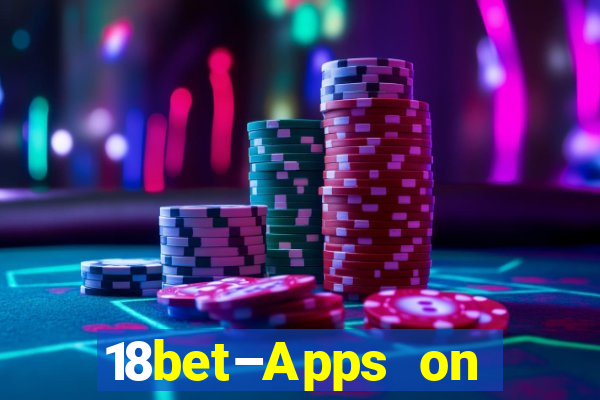 18bet–Apps on Google Play746.44.9