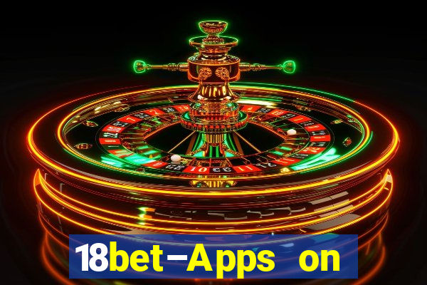 18bet–Apps on Google Play746.44.9