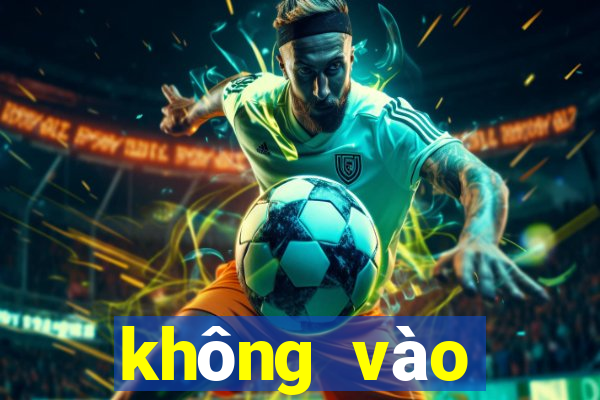 không vào được ku casino