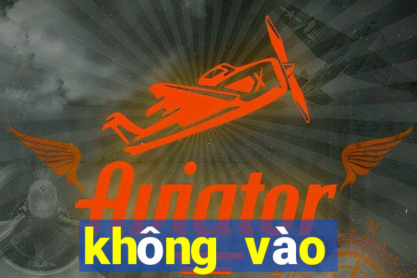 không vào được ku casino