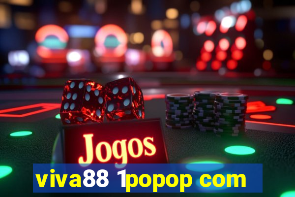 viva88 1popop com