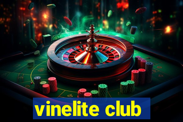 vinelite club