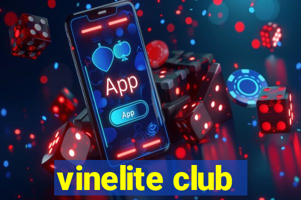 vinelite club