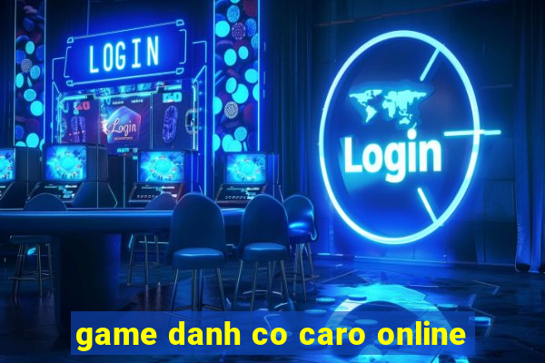 game danh co caro online