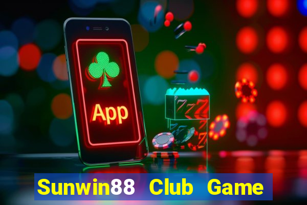 Sunwin88 Club Game Bài Đổi Thưởng Trực Tuyến