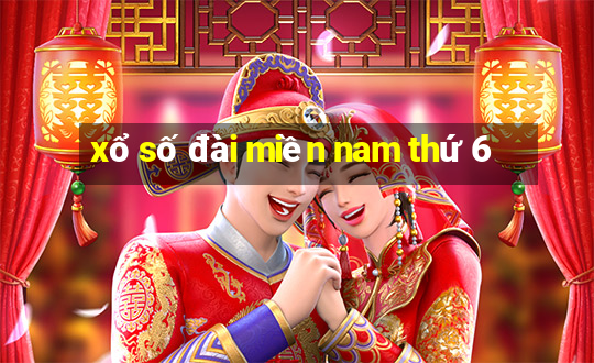 xổ số đài miền nam thứ 6