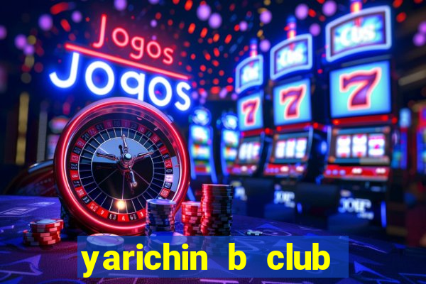 yarichin b club chap 2