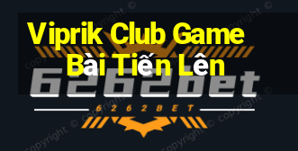 Viprik Club Game Bài Tiến Lên