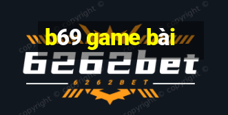 b69 game bài