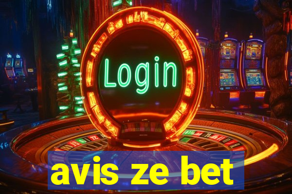 avis ze bet