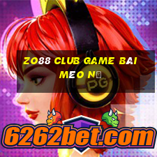 Zo88 Club Game Bài Mèo Nổ