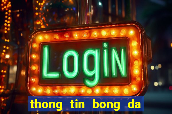 thong tin bong da cup c1