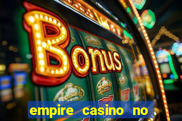 empire casino no table games