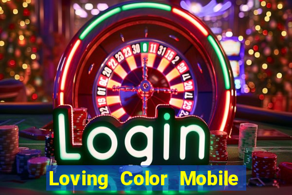 Loving Color Mobile app Tải về