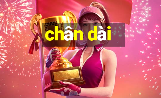 chân dài