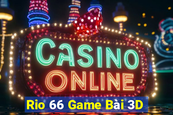 Rio 66 Game Bài 3D