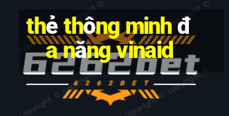 thẻ thông minh đa năng vinaid