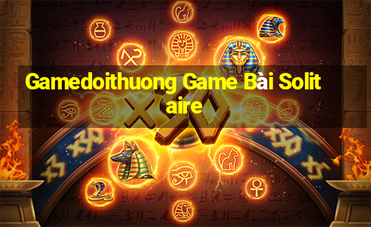 Gamedoithuong Game Bài Solitaire