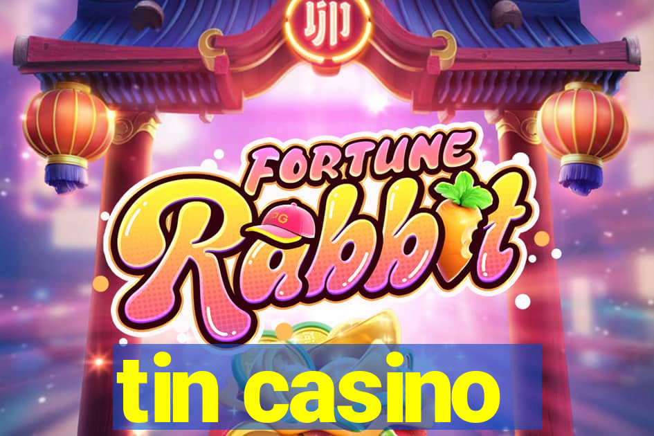 tin casino