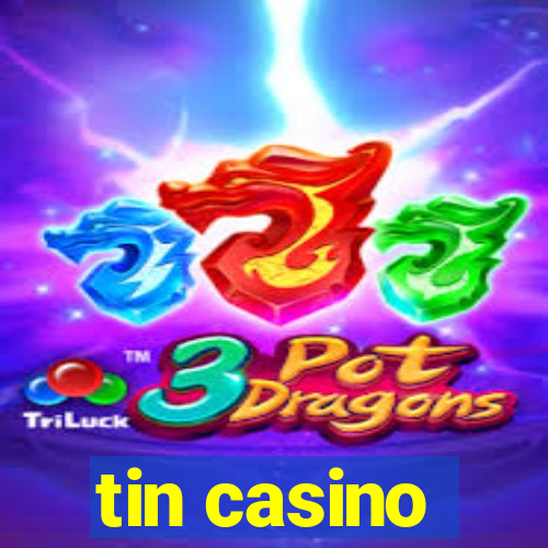 tin casino