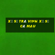 xổ số trà vinh xổ số cà mau