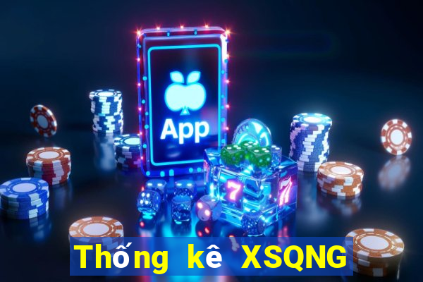 Thống kê XSQNG ngày thứ năm