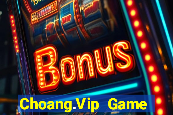 Choang.Vip Game Bài Nạp The Garena