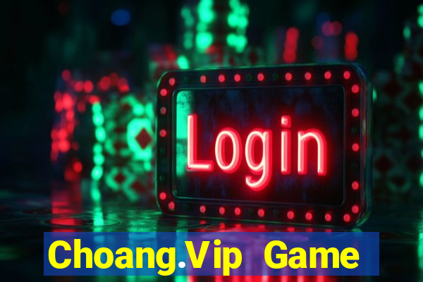 Choang.Vip Game Bài Nạp The Garena