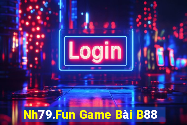 Nh79.Fun Game Bài B88