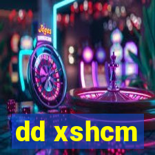 dd xshcm