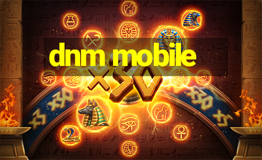 dnm mobile